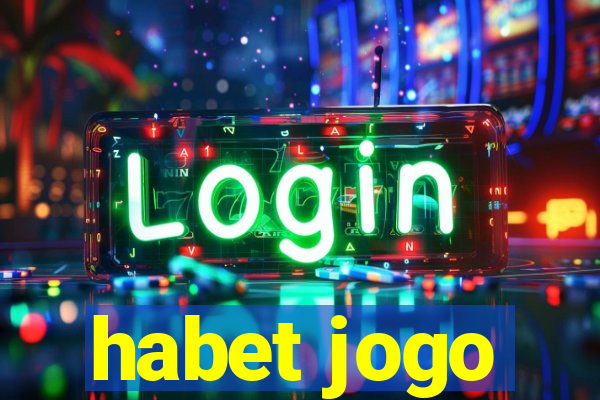 habet jogo